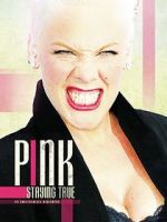 Watch Pink: Staying True M4uhd