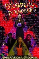 Watch Psychedelic Psychopaths M4uhd