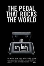 Watch Cry Baby The Pedal that Rocks the World M4uhd