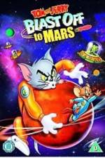 Watch Tom and Jerry Blast Off to Mars! M4uhd