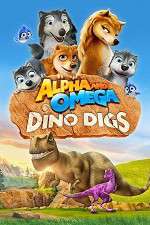 Watch Alpha and Omega: Dino Digs M4uhd