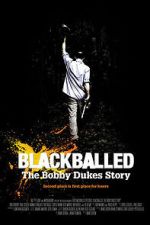 Watch Blackballed: The Bobby Dukes Story M4uhd