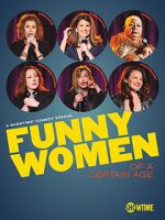 Watch Funny Women of a Certain Age (TV Special 2019) M4uhd