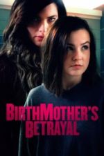 Watch Birthmother\'s Betrayal M4uhd