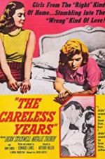 Watch The Careless Years M4uhd