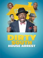 Watch Dirty South House Arrest M4uhd