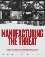 Watch Manufacturing the Threat M4uhd