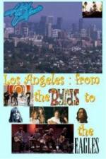 Watch Hotel California: LA from The Byrds to The Eagles M4uhd