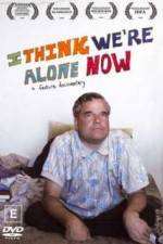 Watch I Think We're Alone Now M4uhd