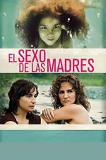 Watch El sexo de las madres M4uhd