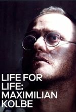 Watch Life for Life: Maximilian Kolbe M4uhd