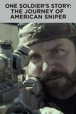 Watch One Soldier's Story: The Journey of American Sniper M4uhd