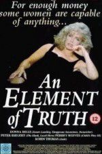Watch An Element of Truth M4uhd