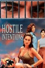 Watch Hostile Intentions M4uhd