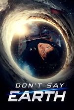 Watch Don't Say Earth M4uhd