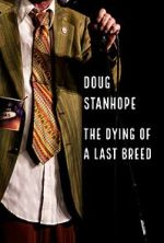 Watch Doug Stanhope: The Dying of a Last Breed (TV Special 2020) M4uhd
