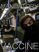 Watch Mandatory Vaccine (Short 2020) M4uhd