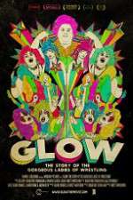 Watch GLOW: The Story of the Gorgeous Ladies of Wrestling M4uhd