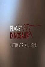 Watch Planet Dinosaur: Ultimate Killers M4uhd