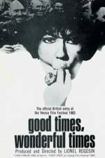 Watch Good Times Wonderful Times M4uhd