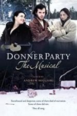 Watch Donner Party: The Musical M4uhd