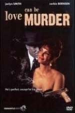 Watch Love Can Be Murder M4uhd