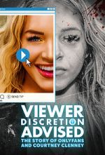 Watch Viewer Discretion Advised: The Story of OnlyFans and Courtney Clenney M4uhd