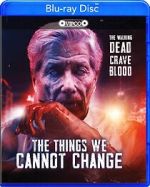 Watch The Things We Cannot Change M4uhd