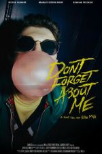 Watch Don\'t Forget About Me M4uhd