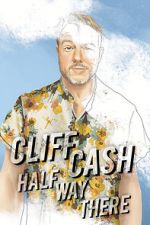 Watch Cliff Cash: Half Way There M4uhd