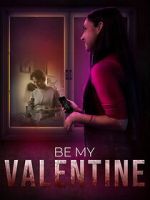 Watch Be My Valentine M4uhd