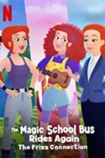 Watch The Magic School Bus Rides Again: The Frizz Connection M4uhd