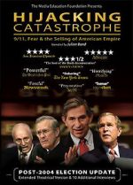 Watch Hijacking Catastrophe: 9/11, Fear & the Selling of American Empire M4uhd