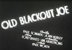 Watch Old Blackout Joe M4uhd