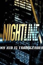 Watch Primetime Nightline My Kid is Transgender M4uhd