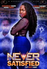 Watch Never Satisfied M4uhd