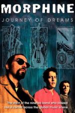 Watch Morphine: Journey of Dreams M4uhd