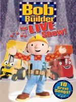 Watch Bob the Builder: The Live Show M4uhd