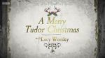 Watch A Merry Tudor Christmas with Lucy Worsley M4uhd