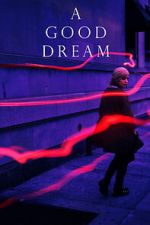 Watch A Good Dream M4uhd