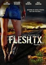 Watch Flesh, TX M4uhd