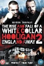 Watch White Collar Hooligan 2 England Away M4uhd