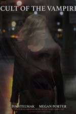 Watch Cult of the Vampire M4uhd