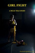 Watch Girl Fight: A Muay Thai Story M4uhd