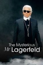 Watch The Mysterious Mr. Lagerfeld M4uhd