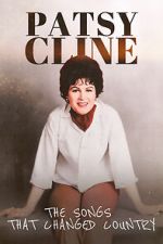 Watch Patsy Cline: The Songs That Changed Country M4uhd
