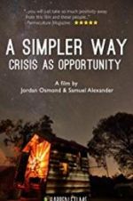 Watch A Simpler Way: Crisis as Opportunity M4uhd
