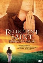 Watch Reluctant Saint: Francis of Assisi M4uhd
