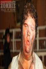 Watch Confederate Zombie Trail of Blood M4uhd