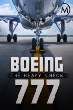 Watch Boeing 777: The Heavy Check M4uhd